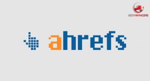 Công cụ Ahrefs là gì?