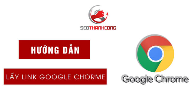 Chia sẻ Tips lấy link Google Chrome siêu chất lượng