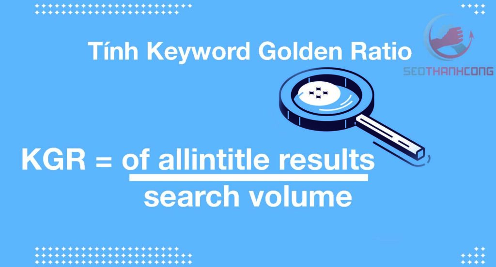 Phantom keyword là gì? Cách tính tỉ lệ từ khóa vàng (Keyword Golden Ratio)