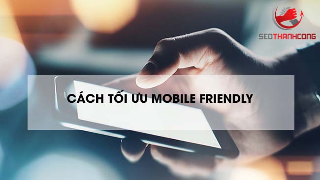 Tối ưu độ thân thiện với thiết bị di động