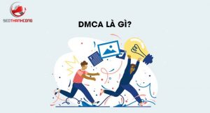DMCA LÀ GÌ?