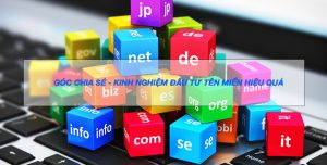 Góc chia sẻ đầu tư tên miền chất lượng
