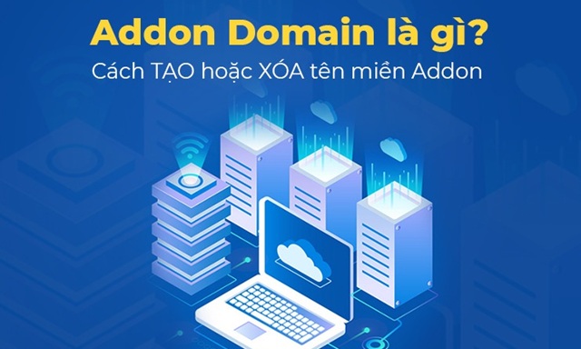 Addon Domain là gì? Khám phá Chi Tiết về Addon Domain