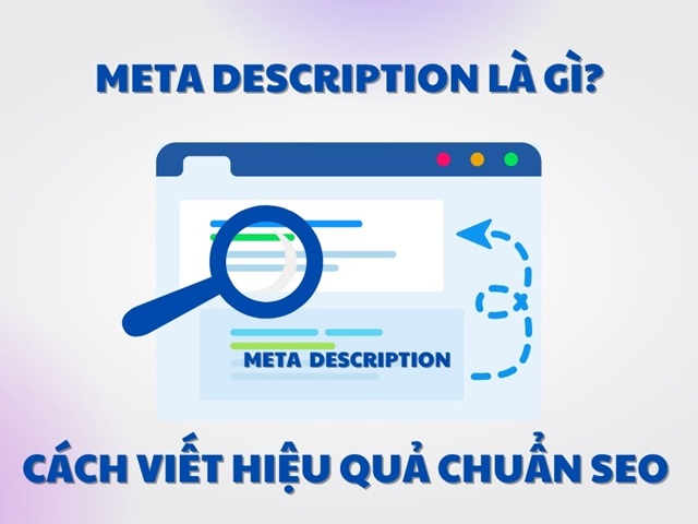 Cách viết Meta Description chuẩn SEO thu hút, tăng tỉ lệ chuyển đổi